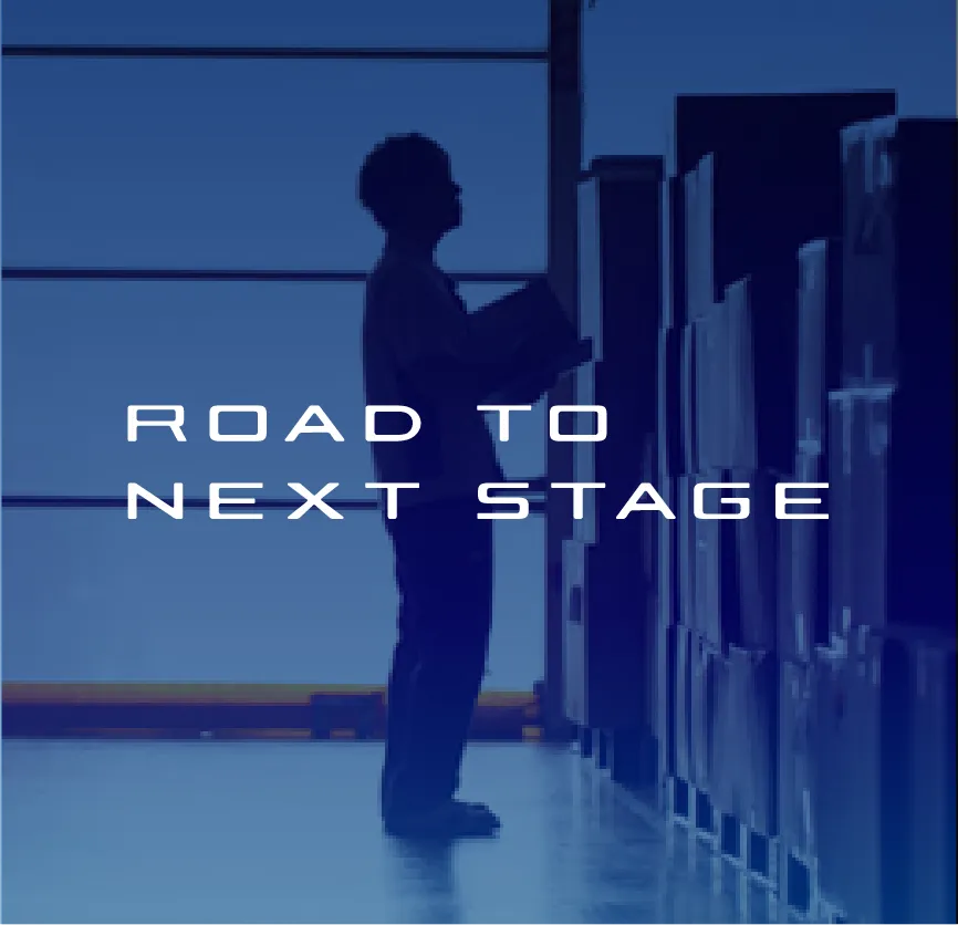 ROAD TO NEXT STAGE